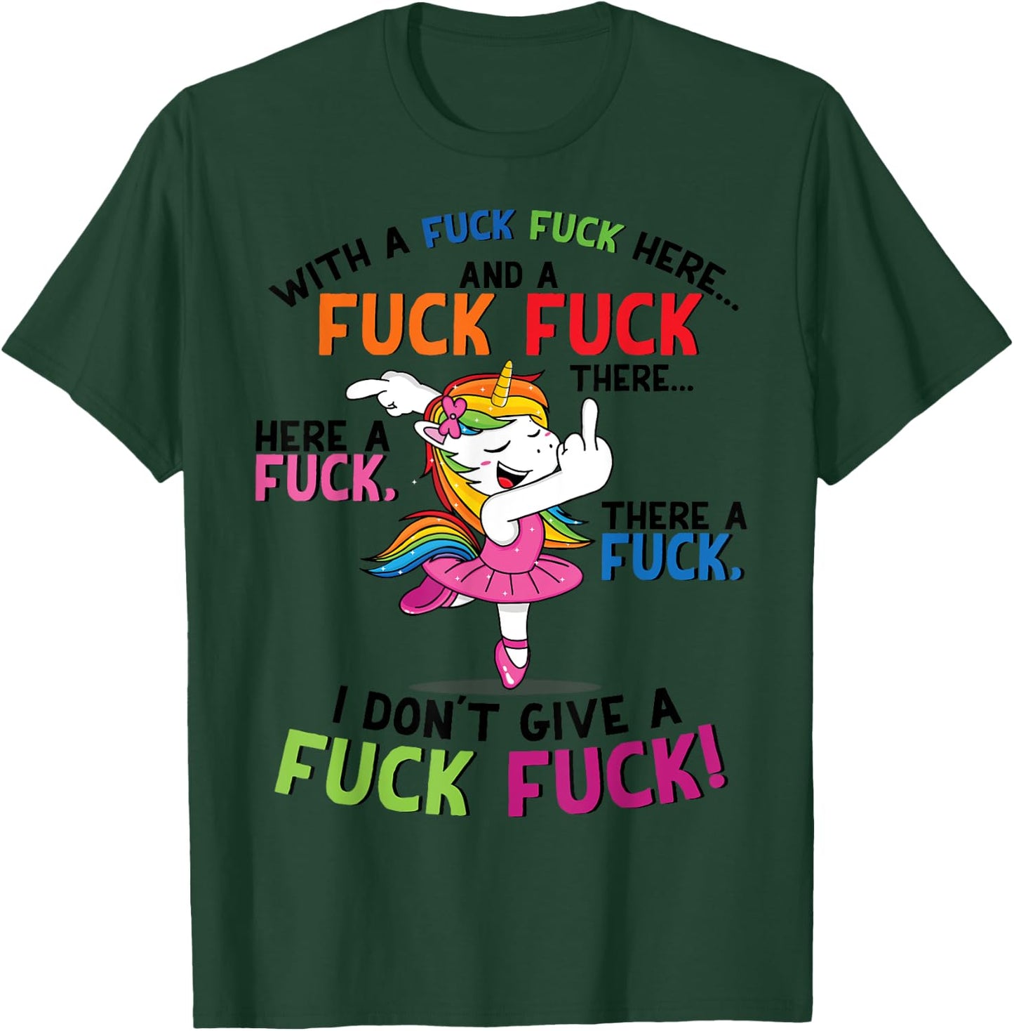 With a fuck fuck here... I don't give a fuck fuck unicorn T-Shirt - T-Shirt | Forest