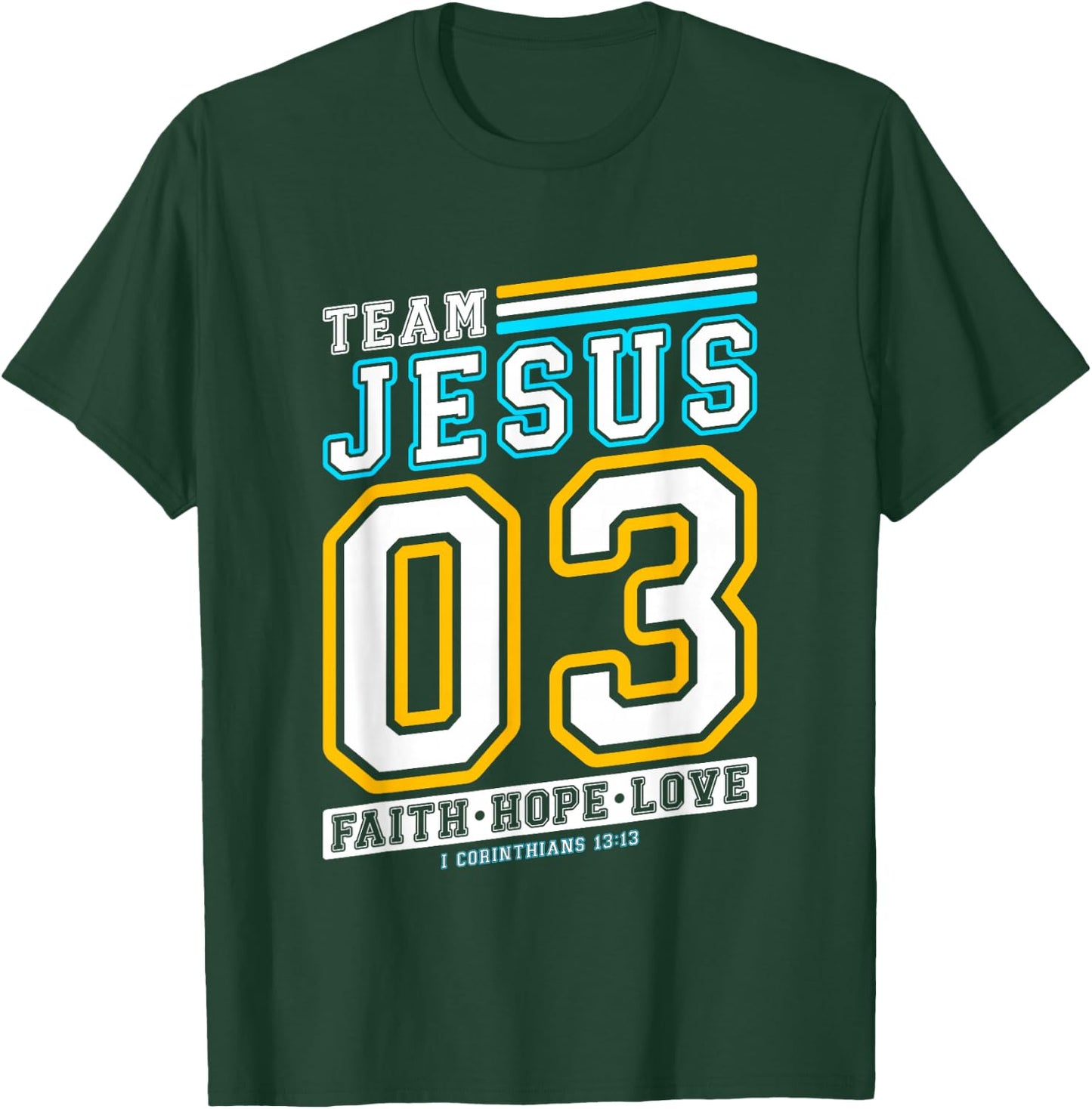 Christian - Team Jesus 03 Faith Hope Love T-Shirt - T-Shirt | Forest