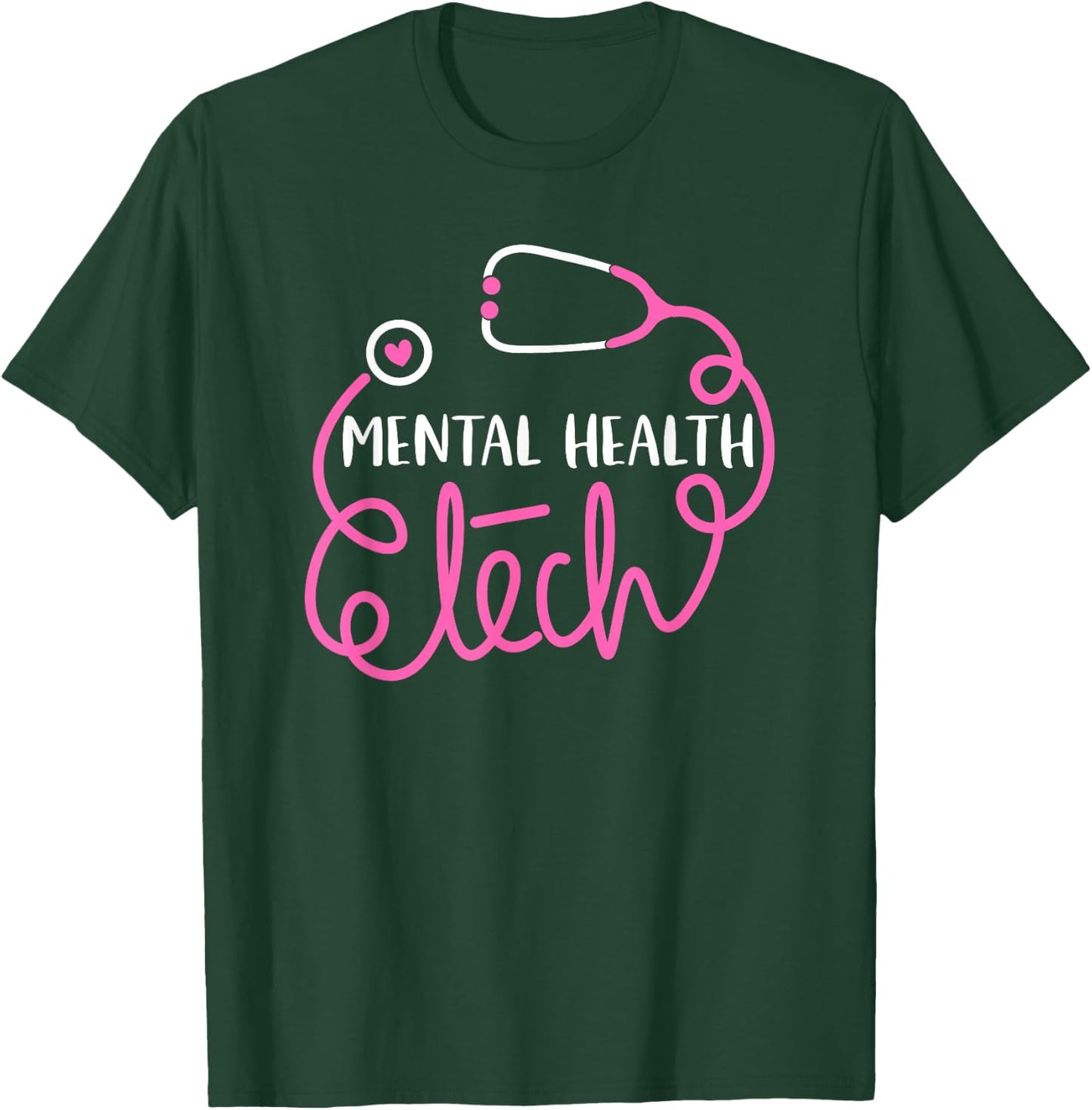 Mental Health Tech - Psychiatric Technologists Technicians T-Shirt - T-Shirt | Forest
