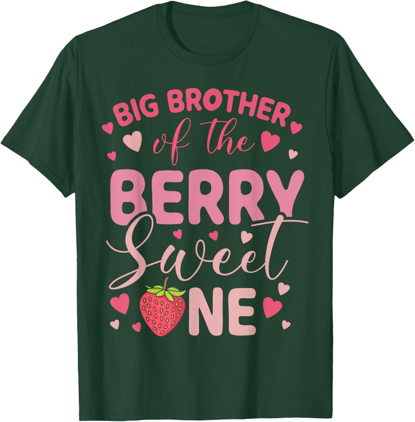 Big Brother Of The Berry Sweet One Strawberry First Birthday T-Shirt - T-Shirt | Forest