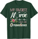My Favorite Nurse Calls Me Grandma Nursing Flowers T-Shirt - T-Shirt | Forest