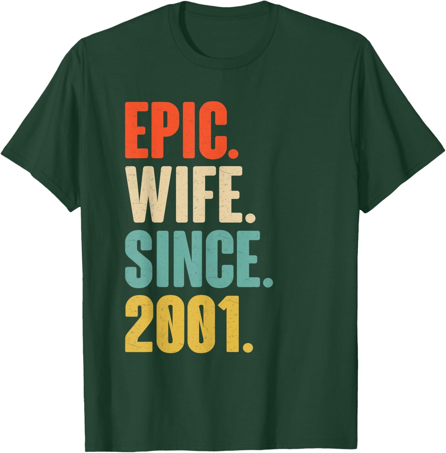 25th Wedding Anniversary - Epic Wife Since 2001 T-Shirt - T-Shirt | Forest
