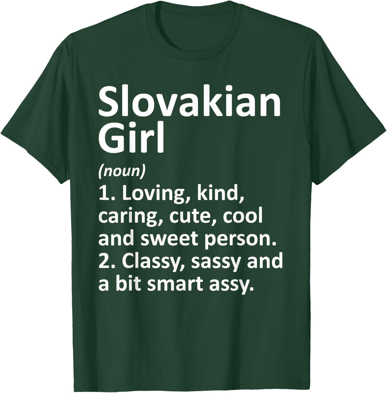 SLOVAKIAN GIRL SLOVAKIA Gift Funny Country Roots Descent T-Shirt - T-Shirt | Forest