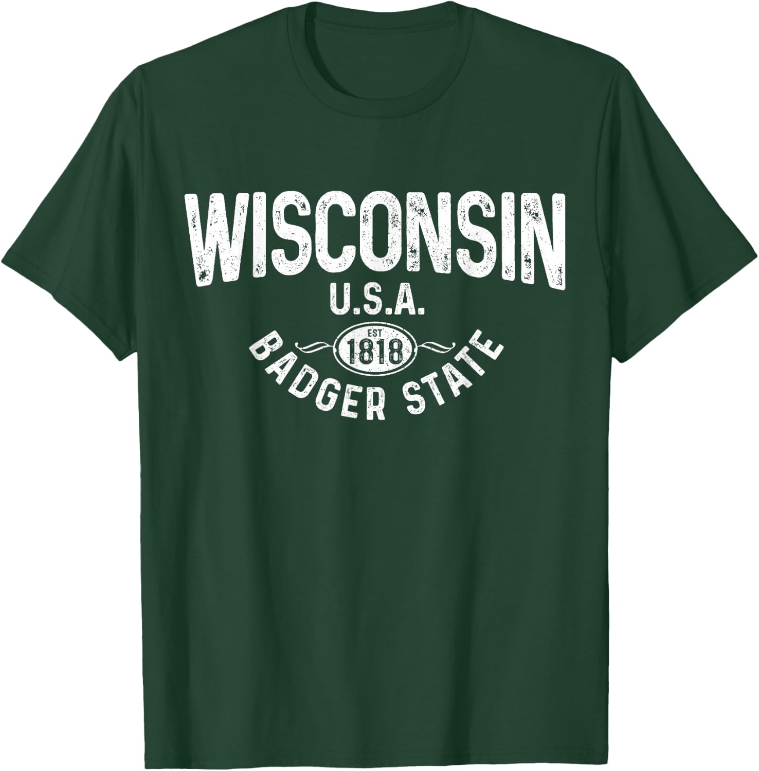 Wisconsin The Badger State EST 1818 Gift T-Shirt - T-Shirt | Forest