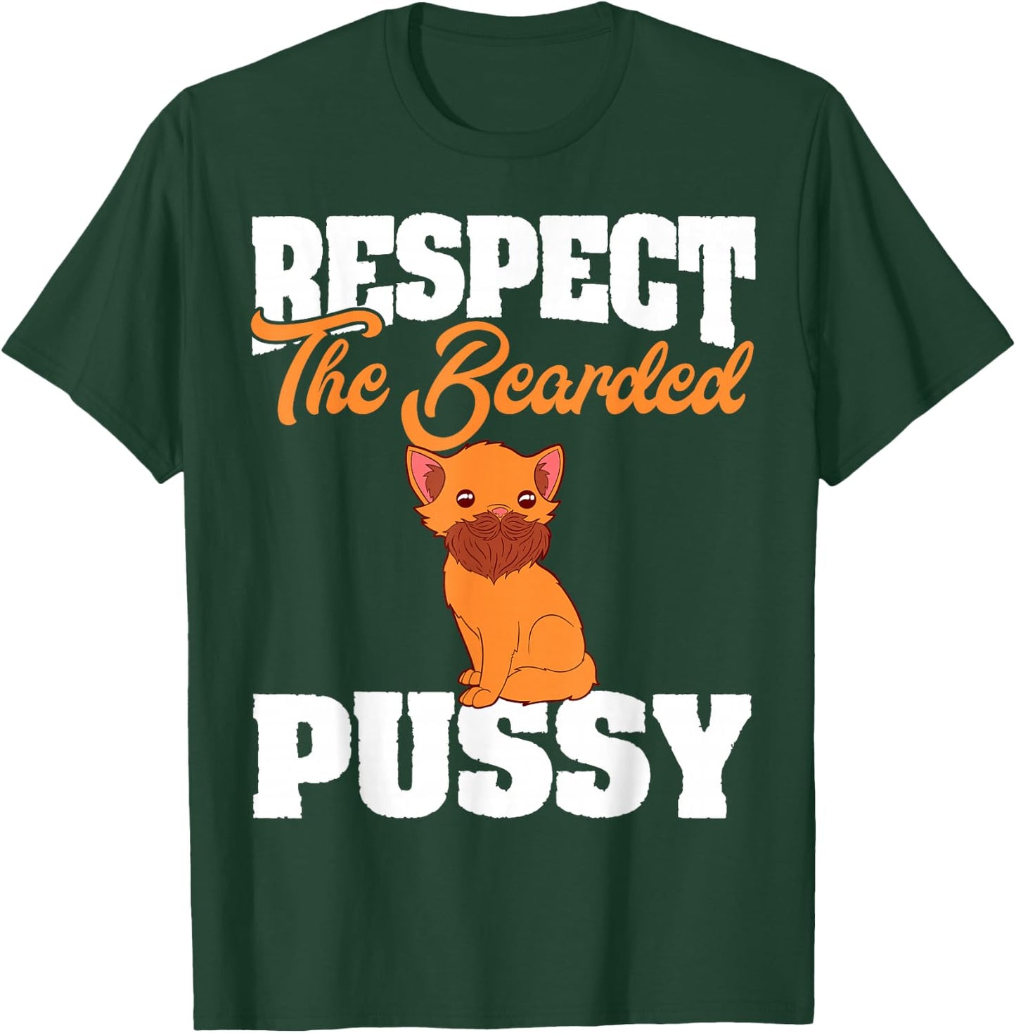 Respect Bearded Pussy Hairy Vagina Naughty Adult Humor T-Shirt - T-Shirt | Forest