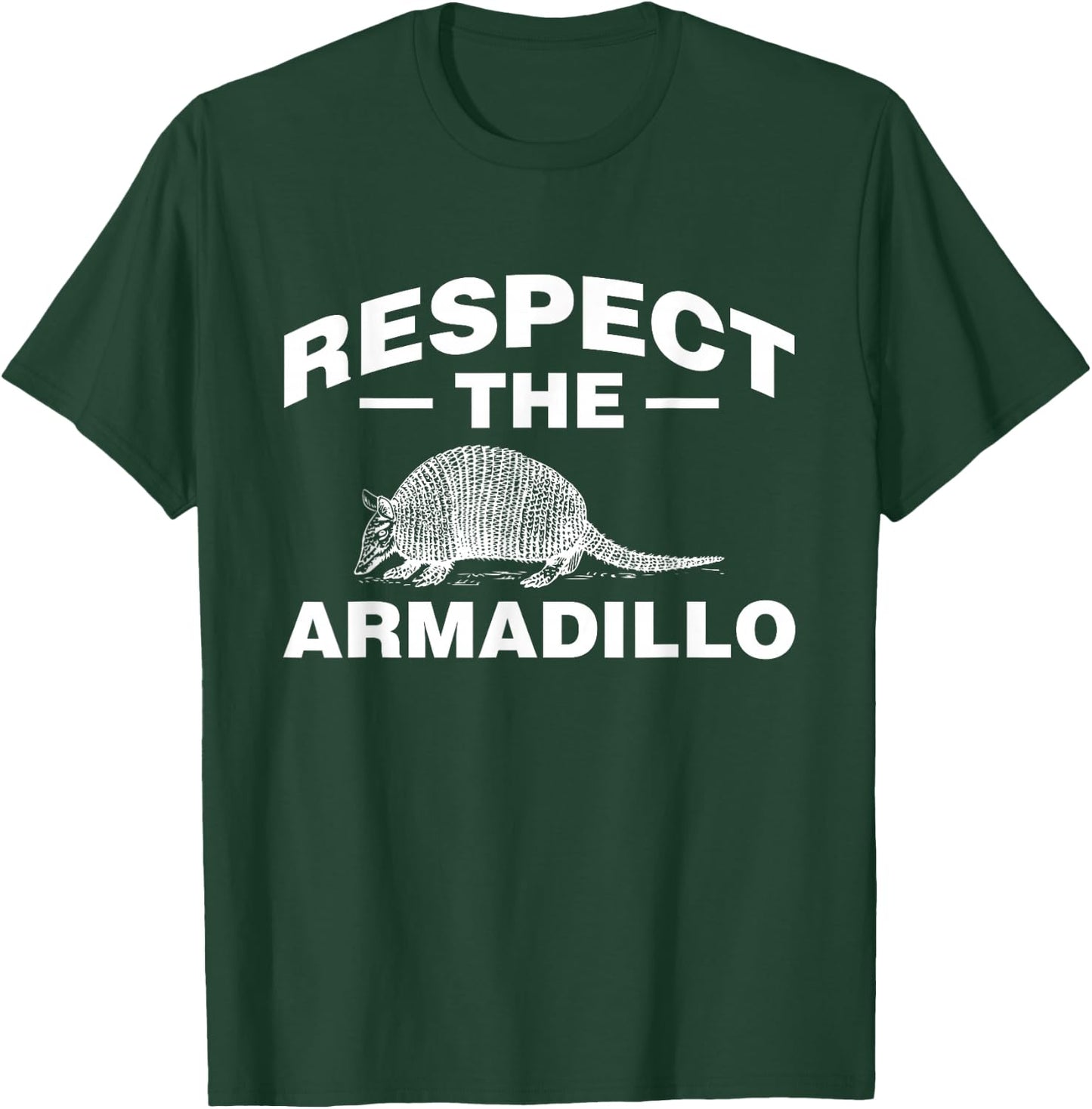Respect The Armadillo Armadillo South America North America Animal T-Shirt - T-Shirt | Forest