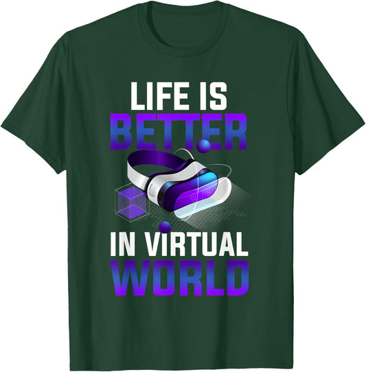 Vintage Life is Better in Virtual World VR Gamer Life Online T-Shirt - T-Shirt | Forest