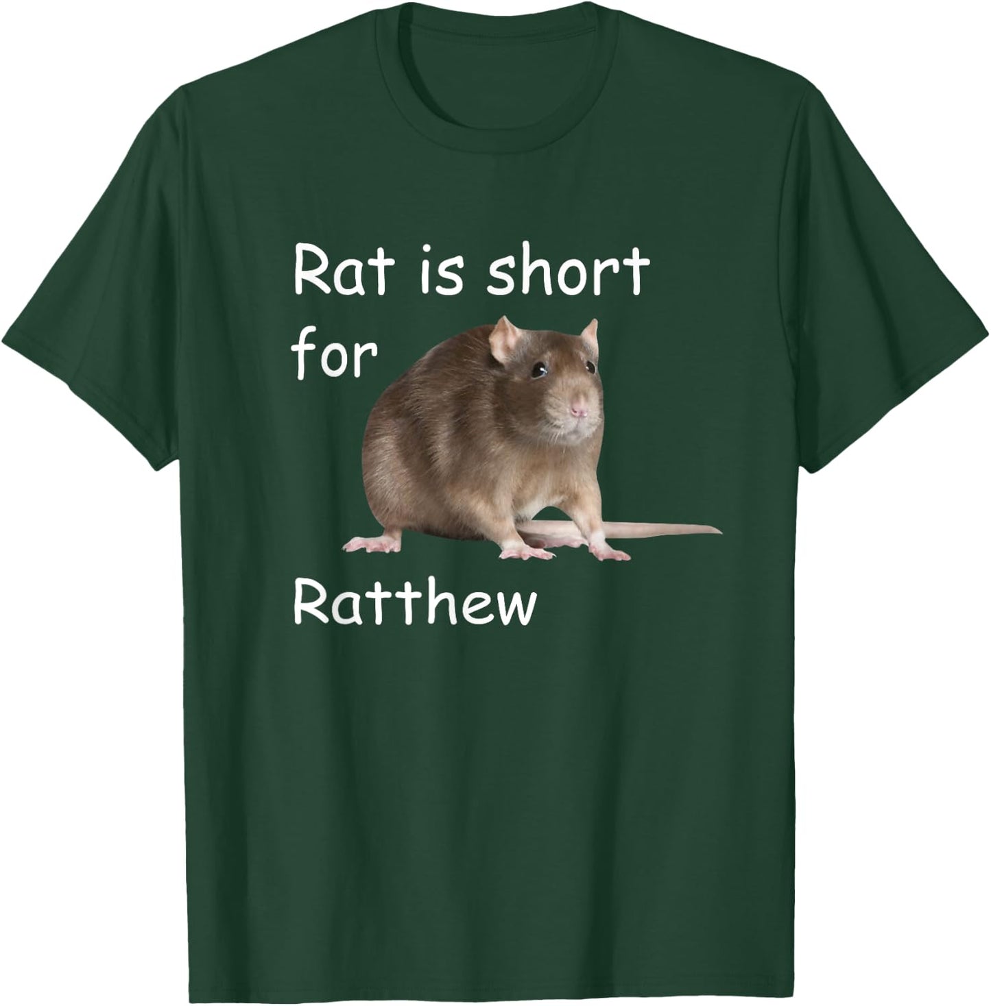 Rat is Short For Ratthew, Funny Meme T-Shirt - T-Shirt | Forest