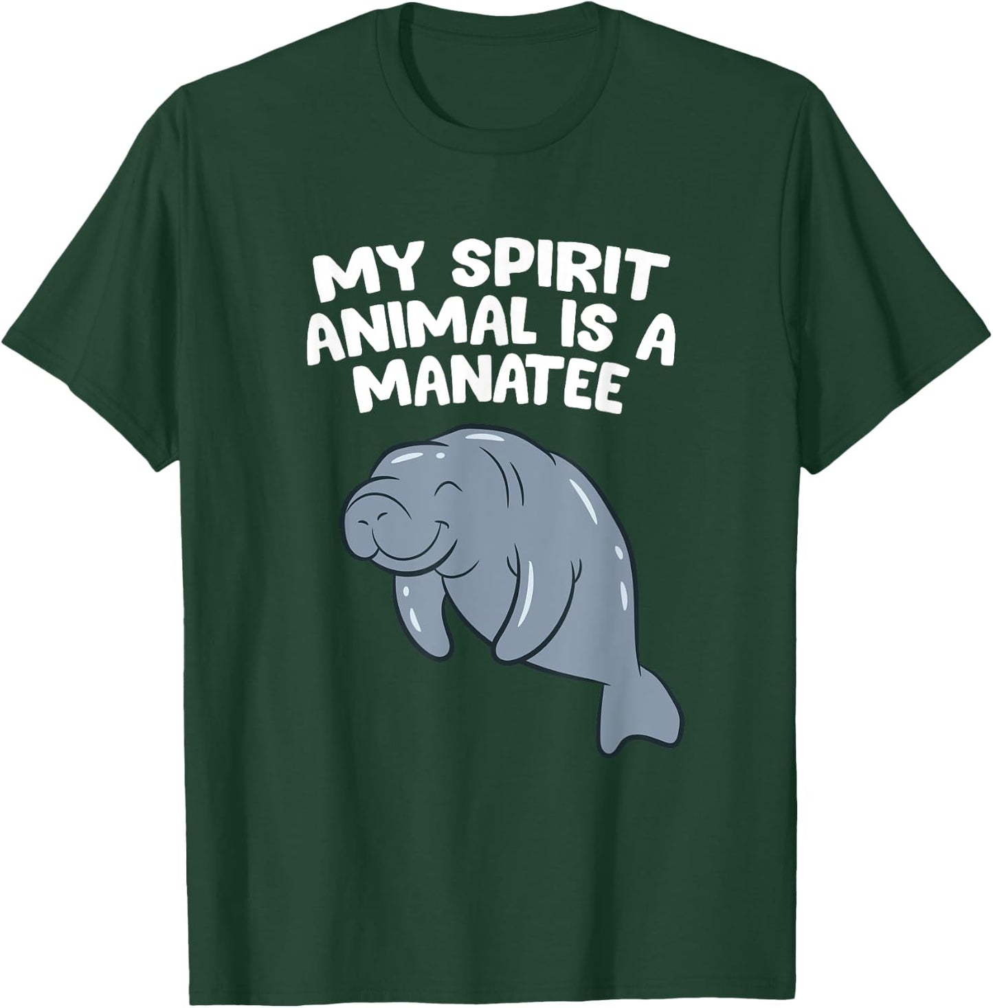 Funny Manatee Lover Gift My Spirit Animal Is A Manatee T-Shirt - T-Shirt | Forest