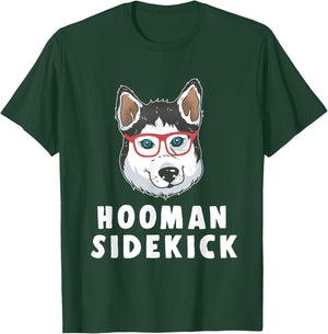 Siberian Husky Dog Pet Owner Lover Hooman Sidekick Gift T-Shirt - T-Shirt | Forest