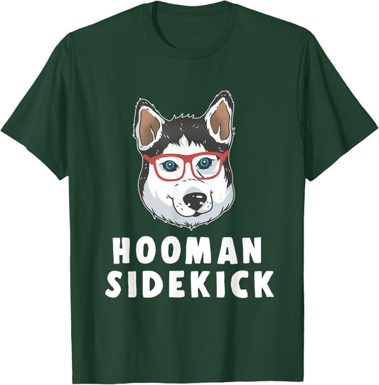 Siberian Husky Dog Pet Owner Lover Hooman Sidekick Gift T-Shirt - T-Shirt | Forest