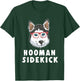 Siberian Husky Dog Pet Owner Lover Hooman Sidekick Gift T-Shirt - T-Shirt | Forest