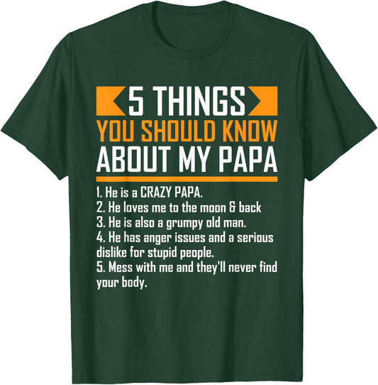 5 Things You Should Know About My Papa Father's Day Funny T-Shirt - T-Shirt | Forest