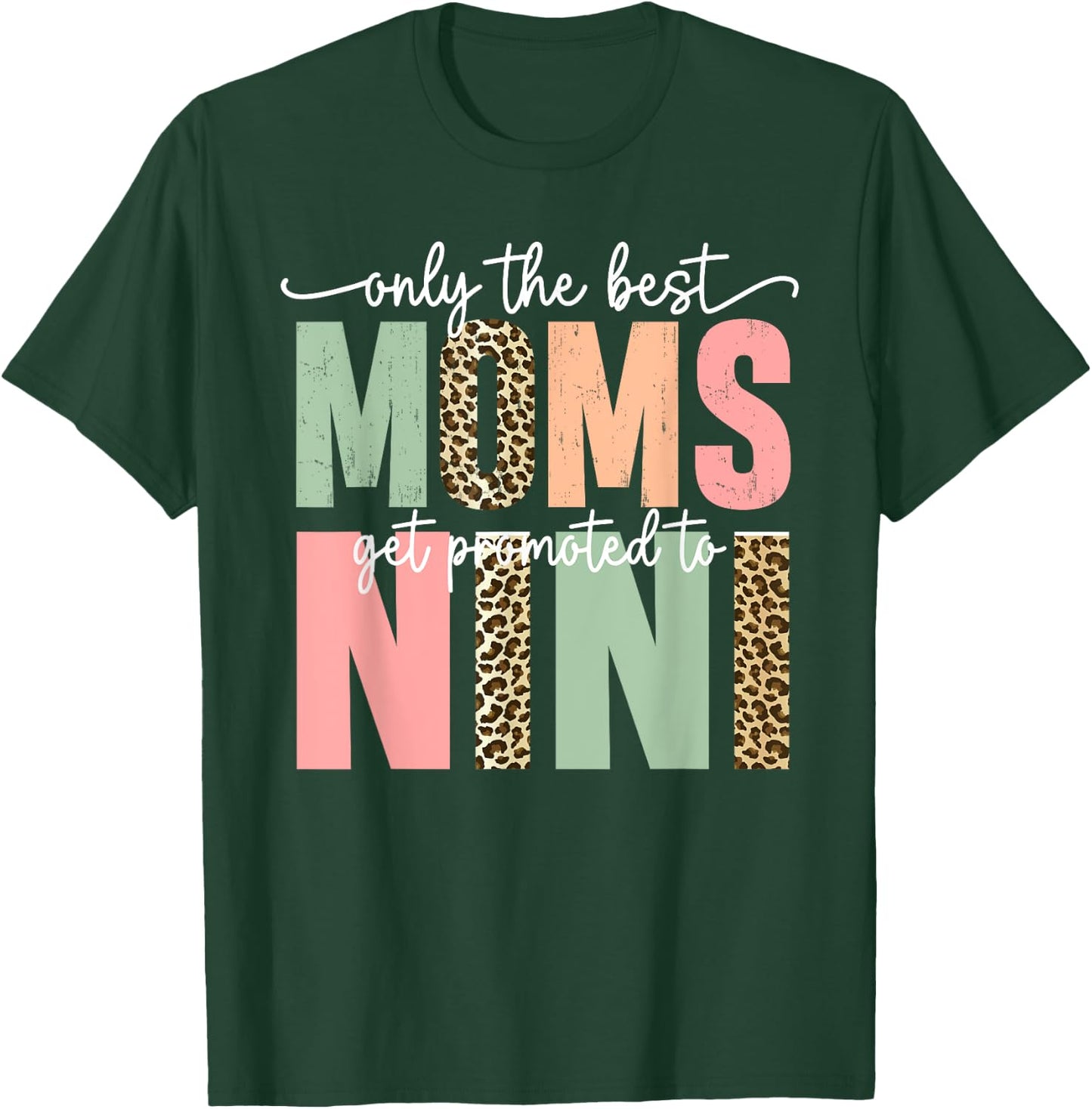 Great Moms Get Promoted to Nini Birthday Gift Grandma T-Shirt - T-Shirt | Forest