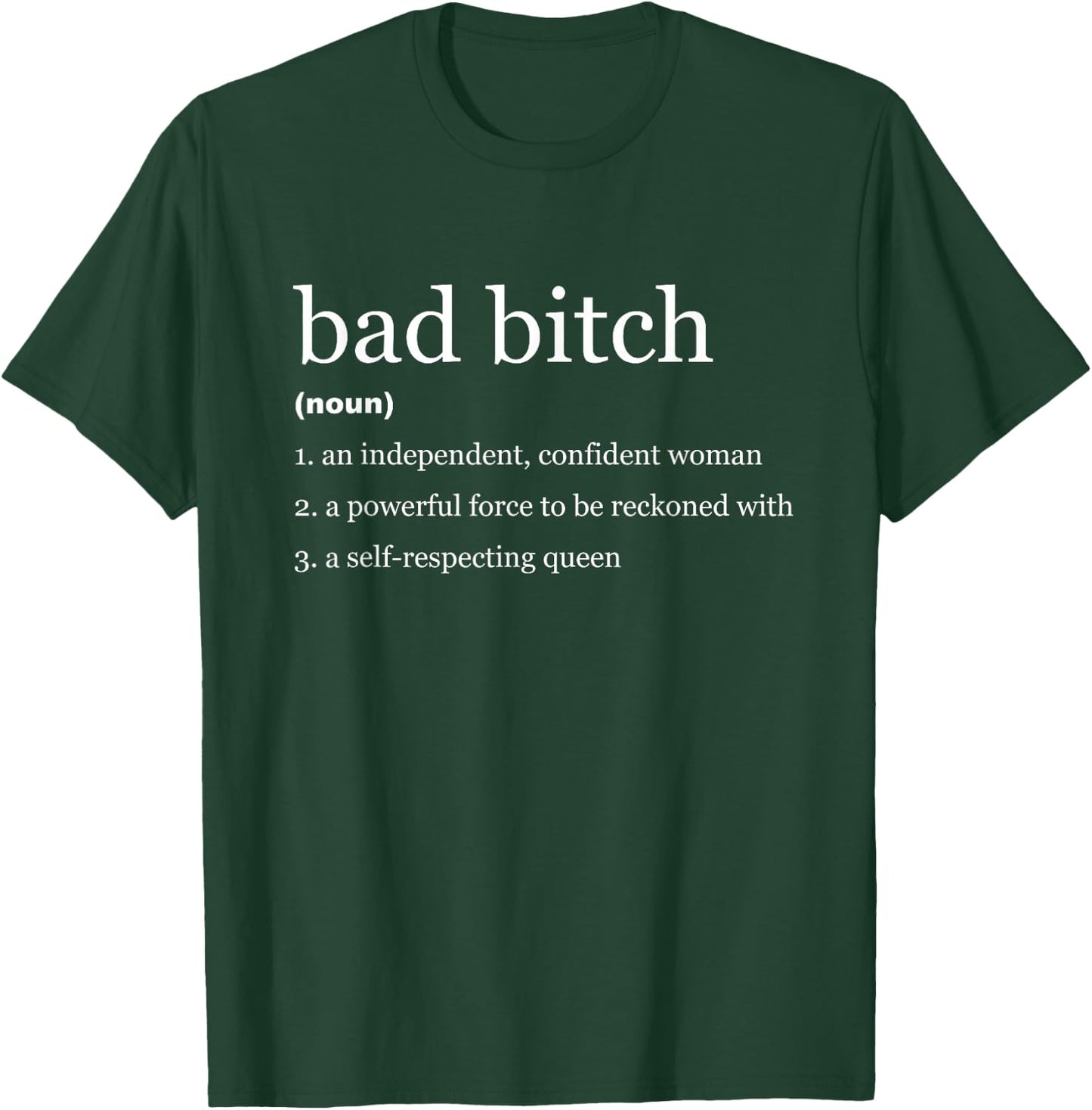 Funny Bad Bitch Feminist T-Shirt - T-Shirt | Forest