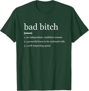 Funny Bad Bitch Feminist T-Shirt - T-Shirt | Forest