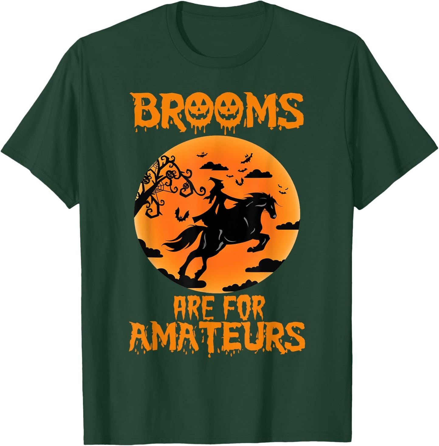 Brooms are for amateurs T-Shirt - T-Shirt | Forest