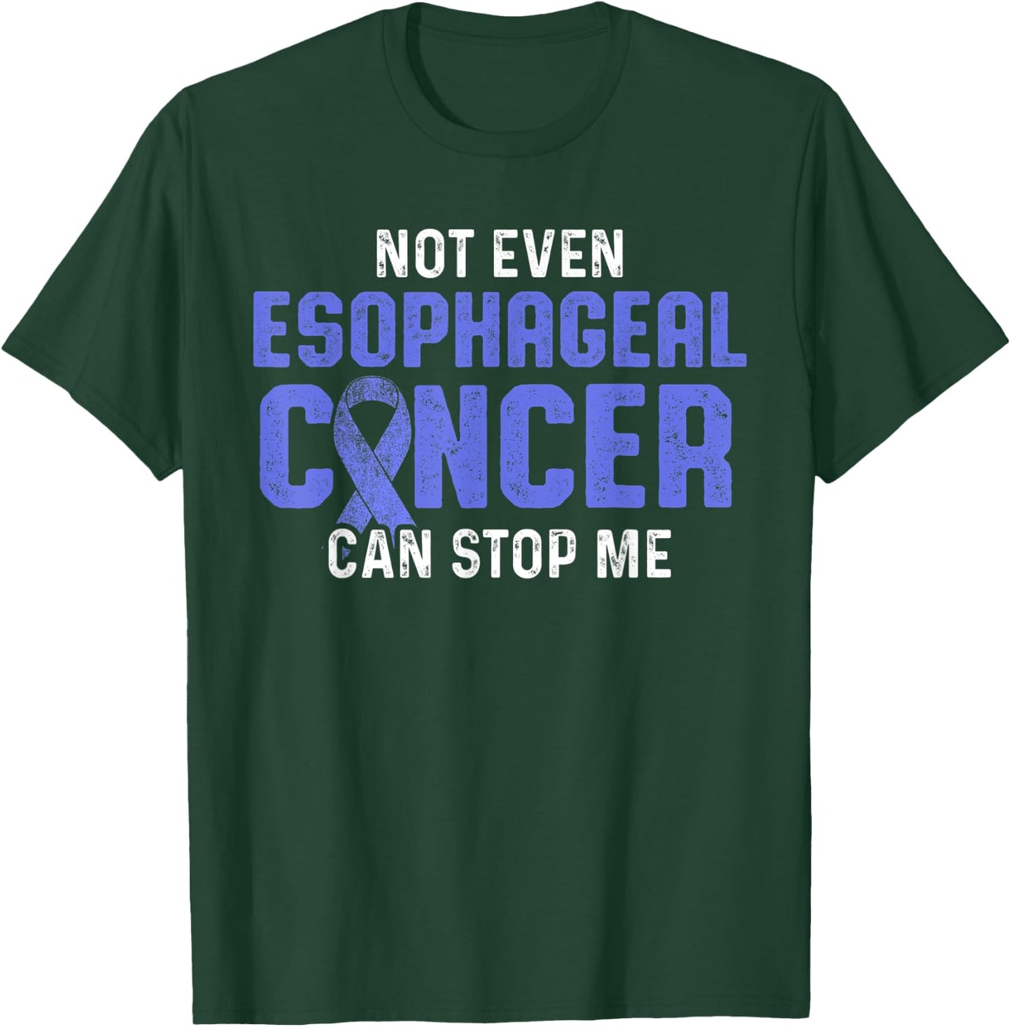 Esophageal Cancer Survivor Stop Esophagus Warrior T-Shirt - T-Shirt | Forest