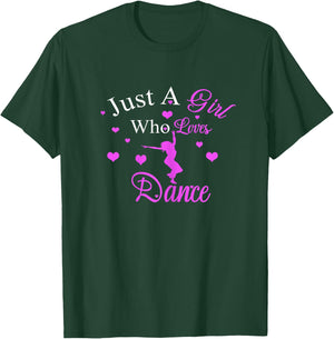 Just A Girl Who Loves Dance Cute Dancer | Dancing lovers T-Shirt - T-Shirt | Forest