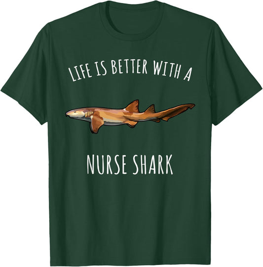 Life Is Better With A Nurse Shark Lover T-Shirt - T-Shirt | Forest