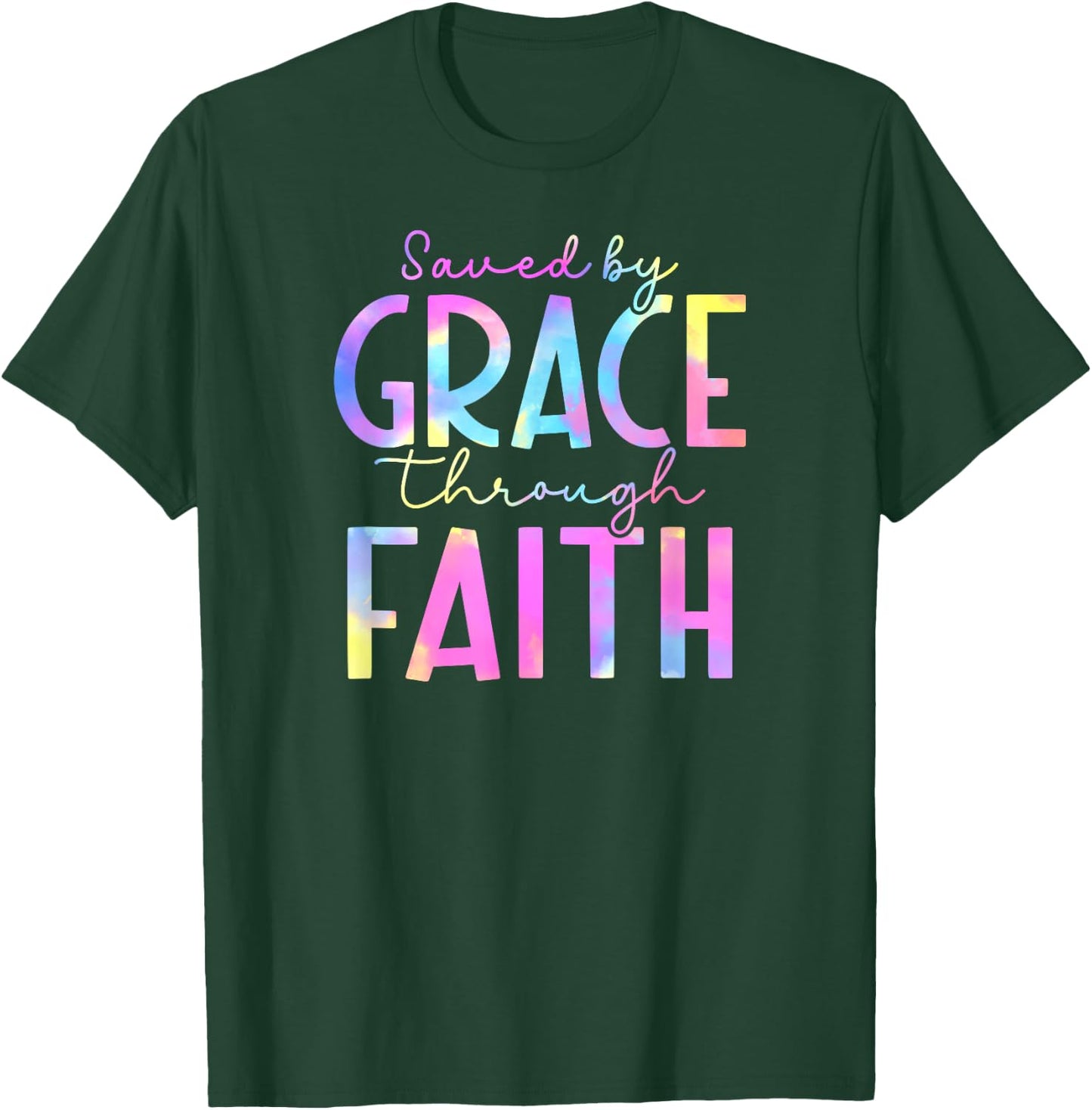 Tie Dye Saved by grace through faith 01 T-Shirt - T-Shirt | Forest