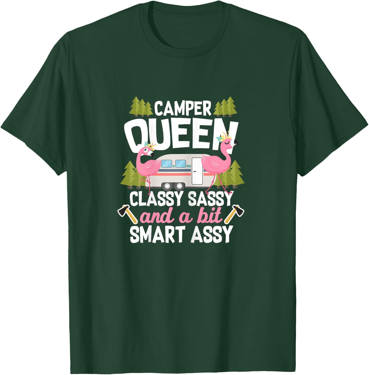 RV Camping Camper Classy Sassy and a Bit Smart Assy Flamingo T-Shirt - T-Shirt | Forest
