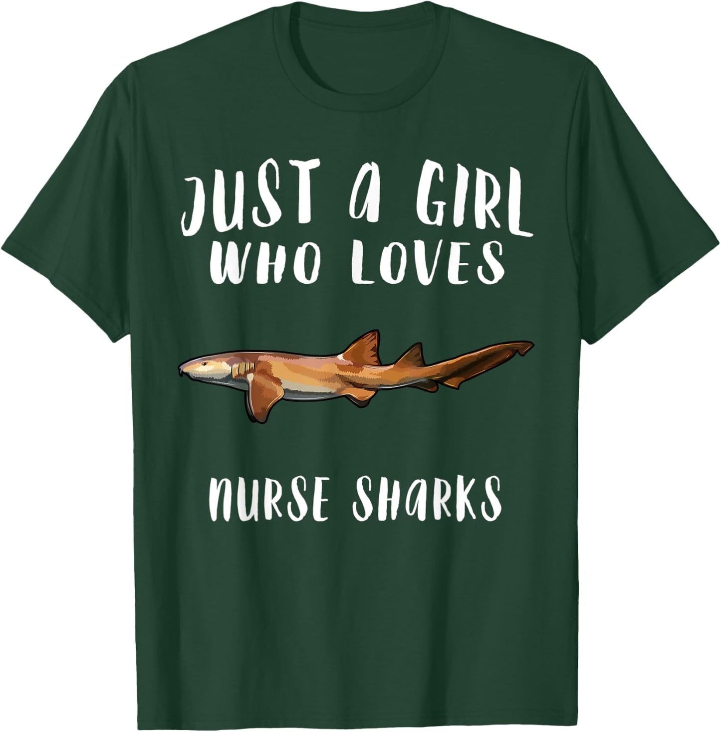 Im Just A Girl Who Loves Nurse Shark Lover Gift T-Shirt - T-Shirt | Forest