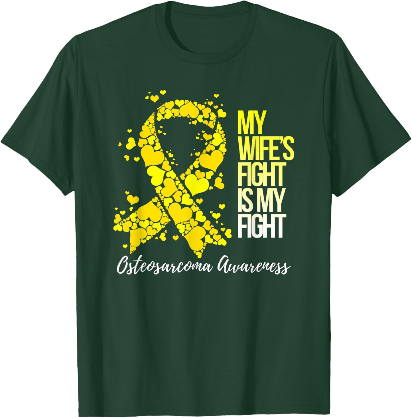 My Wife’s Fight Is My Fight Osteosarcoma Awareness T-Shirt - T-Shirt | Forest