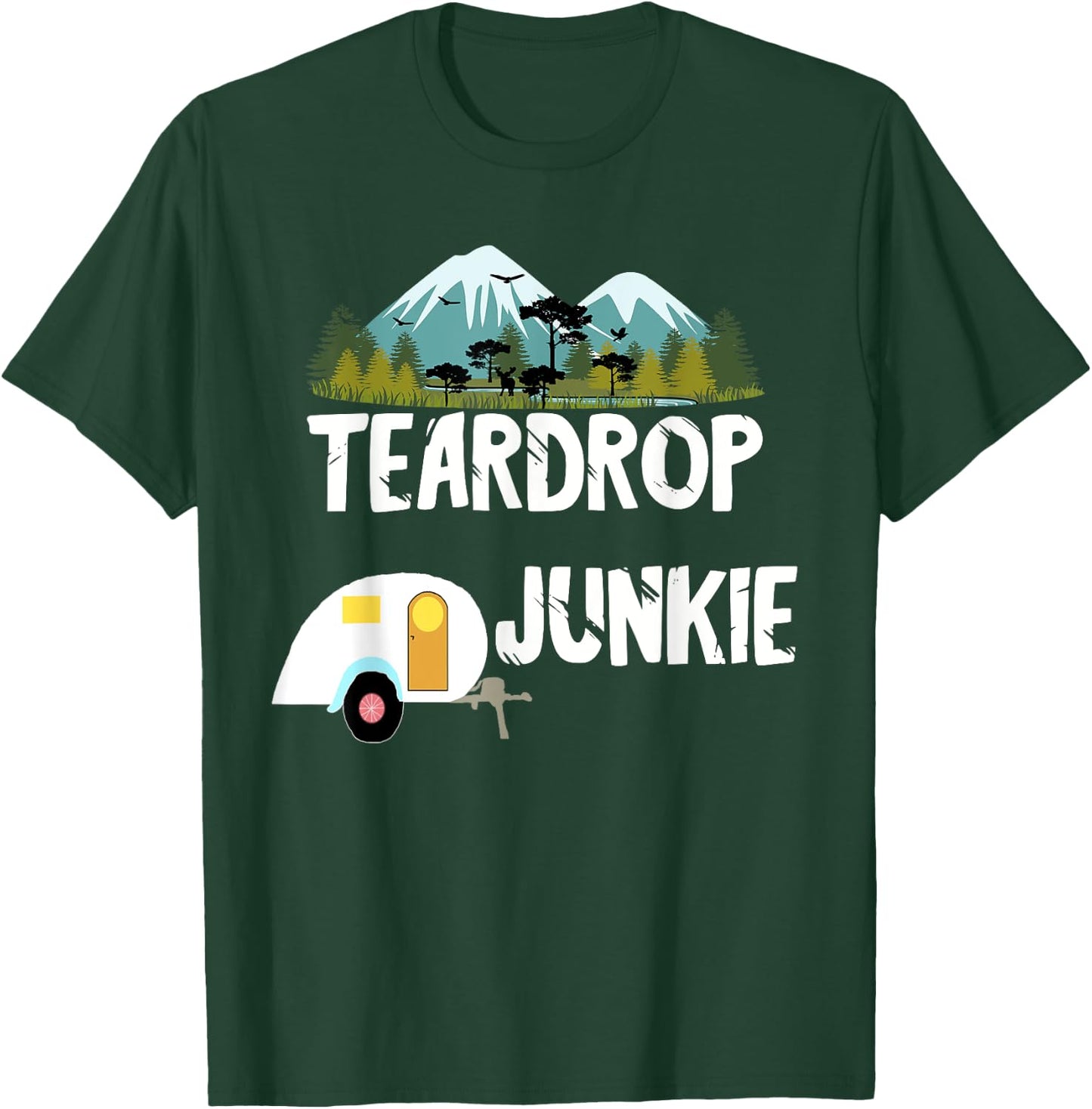 Teardrop Junkie RV Trailer Camper Travel Caravan Camping T-Shirt - T-Shirt | Forest