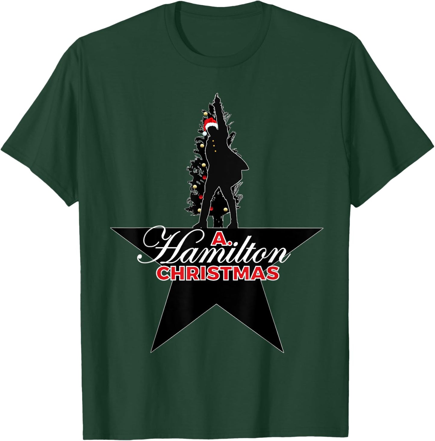 A. Christmas Hamilton Humor, A. HAM Musical Holiday Gift T-Shirt - T-Shirt | Forest