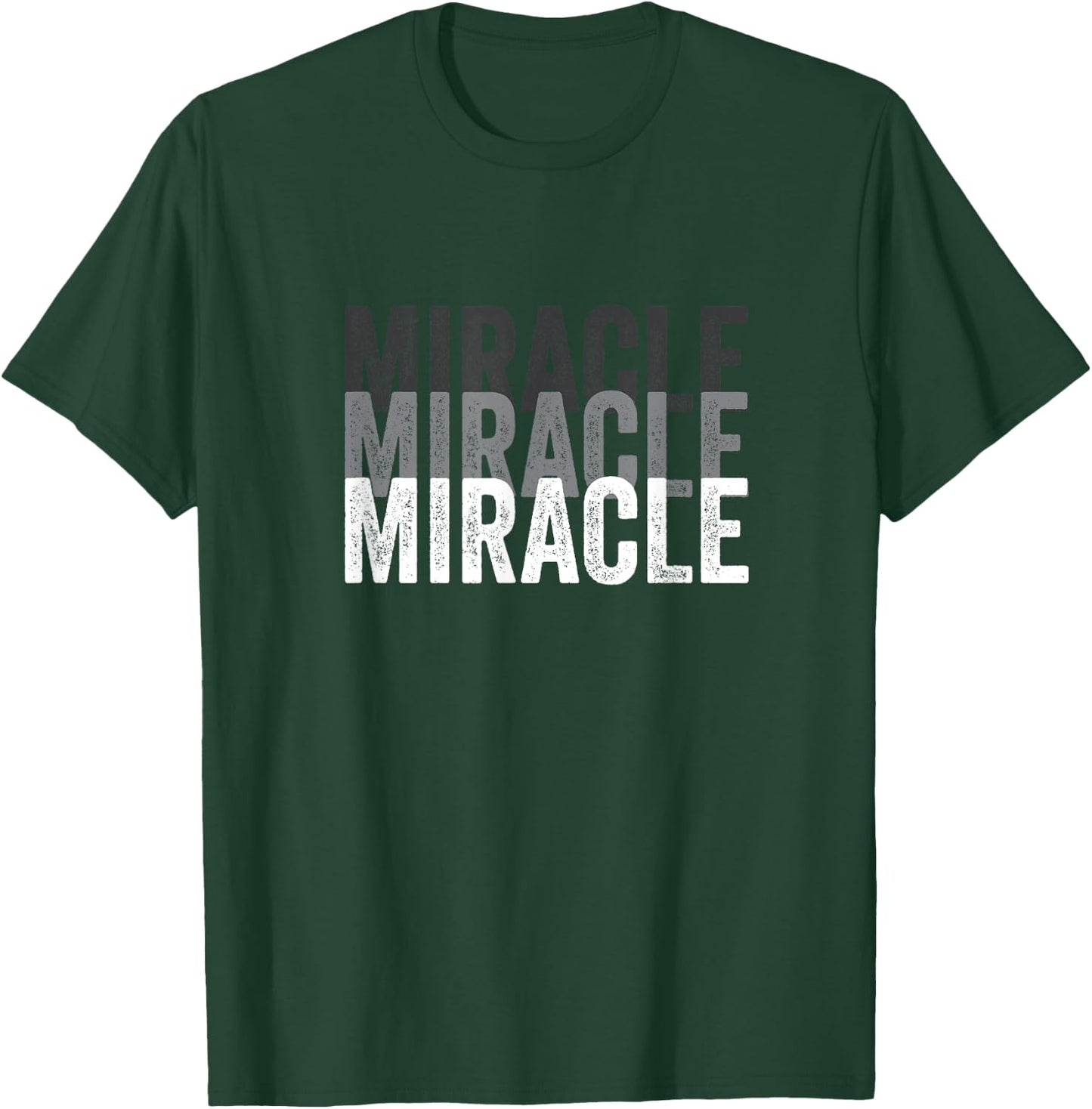 Miracle A That Says Miracle T-Shirt - T-Shirt | Forest