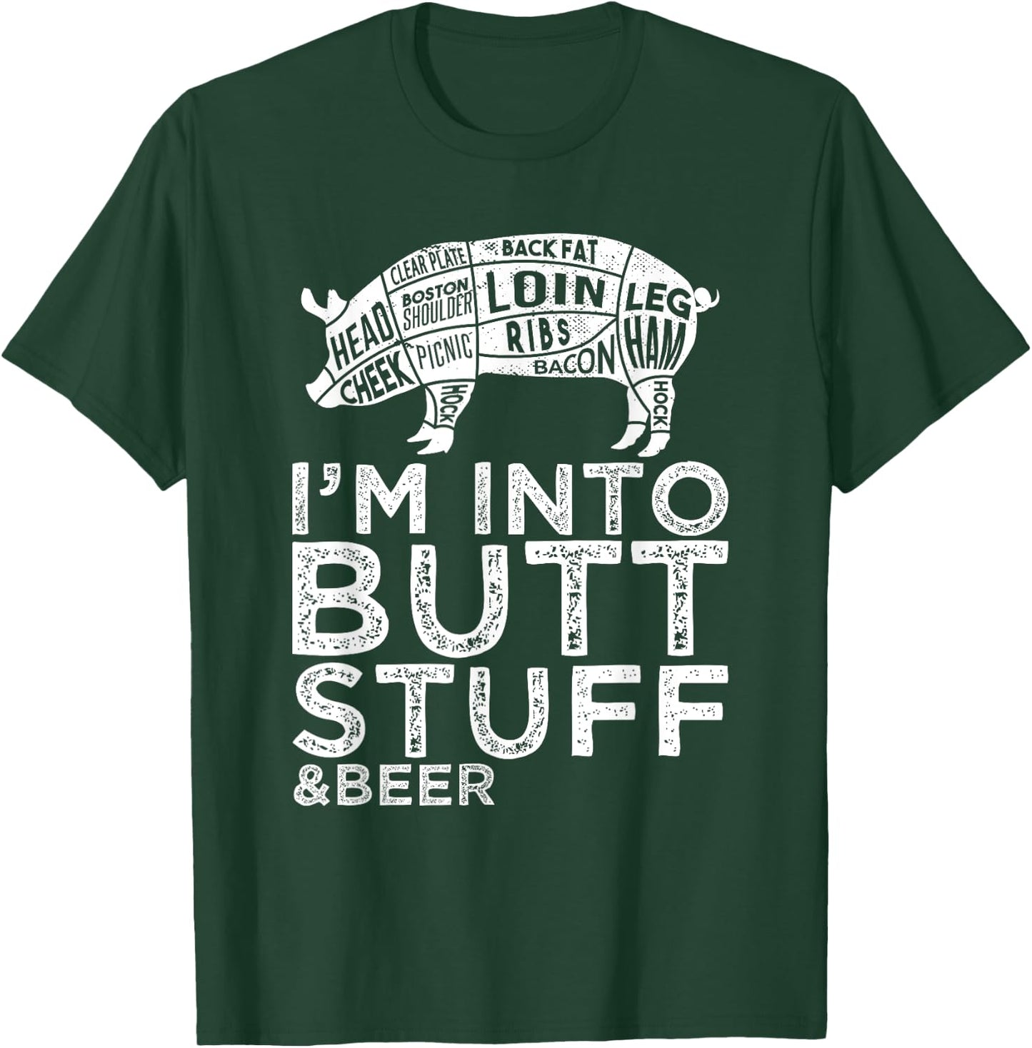 Butt Stuff And Beer Pork Cuts Grilling BBQ Jokes Anti Vegan T-Shirt - T-Shirt | Forest