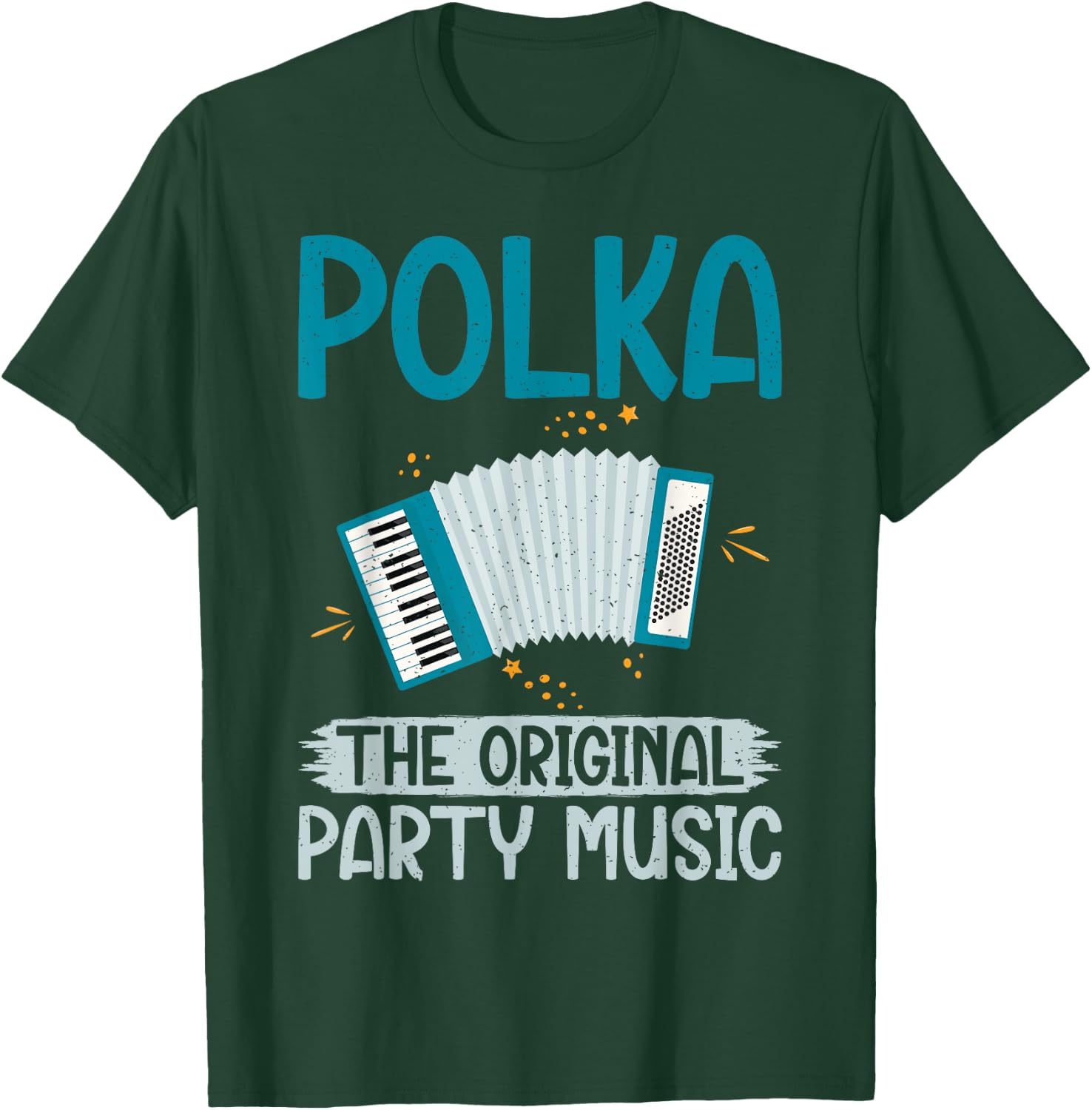 Polka the original Party Music Polish Polka T-Shirt - T-Shirt | Forest