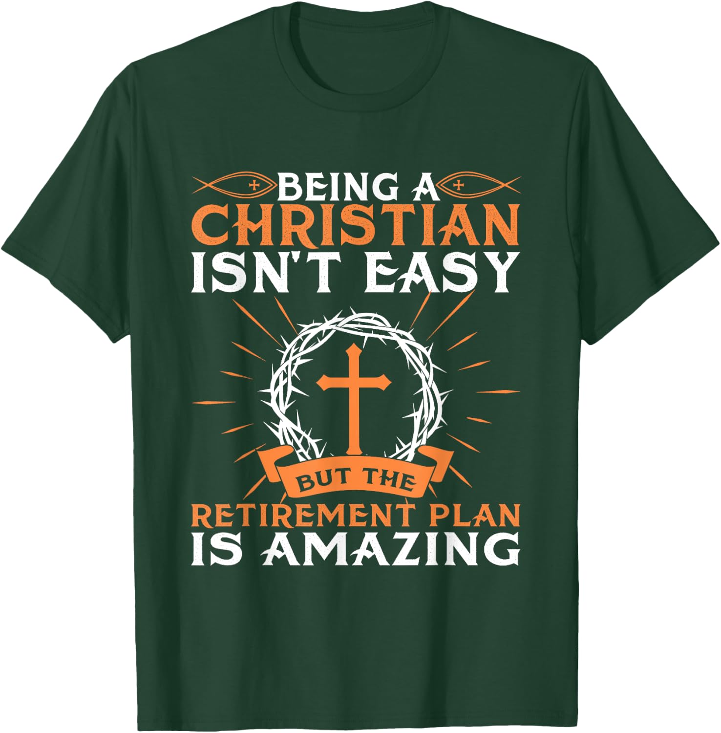 Funny Christian Retirement Plan Gift Religious Men Women T-Shirt - T-Shirt | Forest