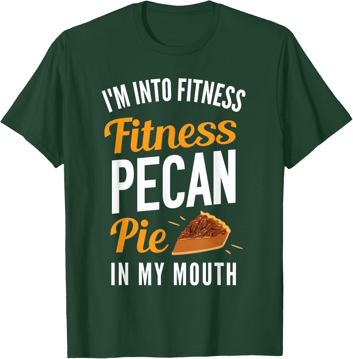 Thanksgiving Funny Pecan Pie T-Shirt - T-Shirt | Forest