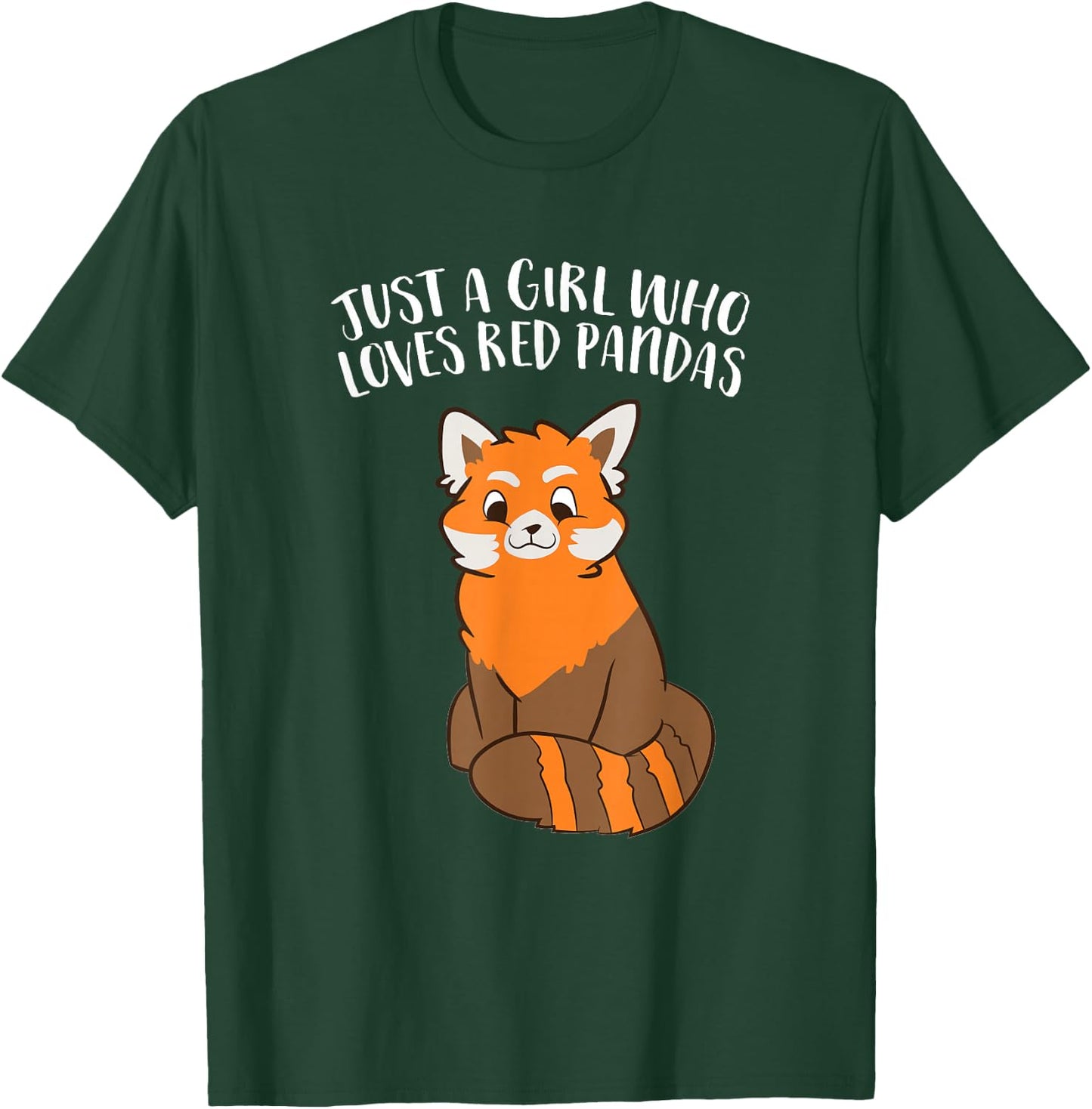 Just a Girl Who Loves Red Pandas T-Shirt - T-Shirt | Forest