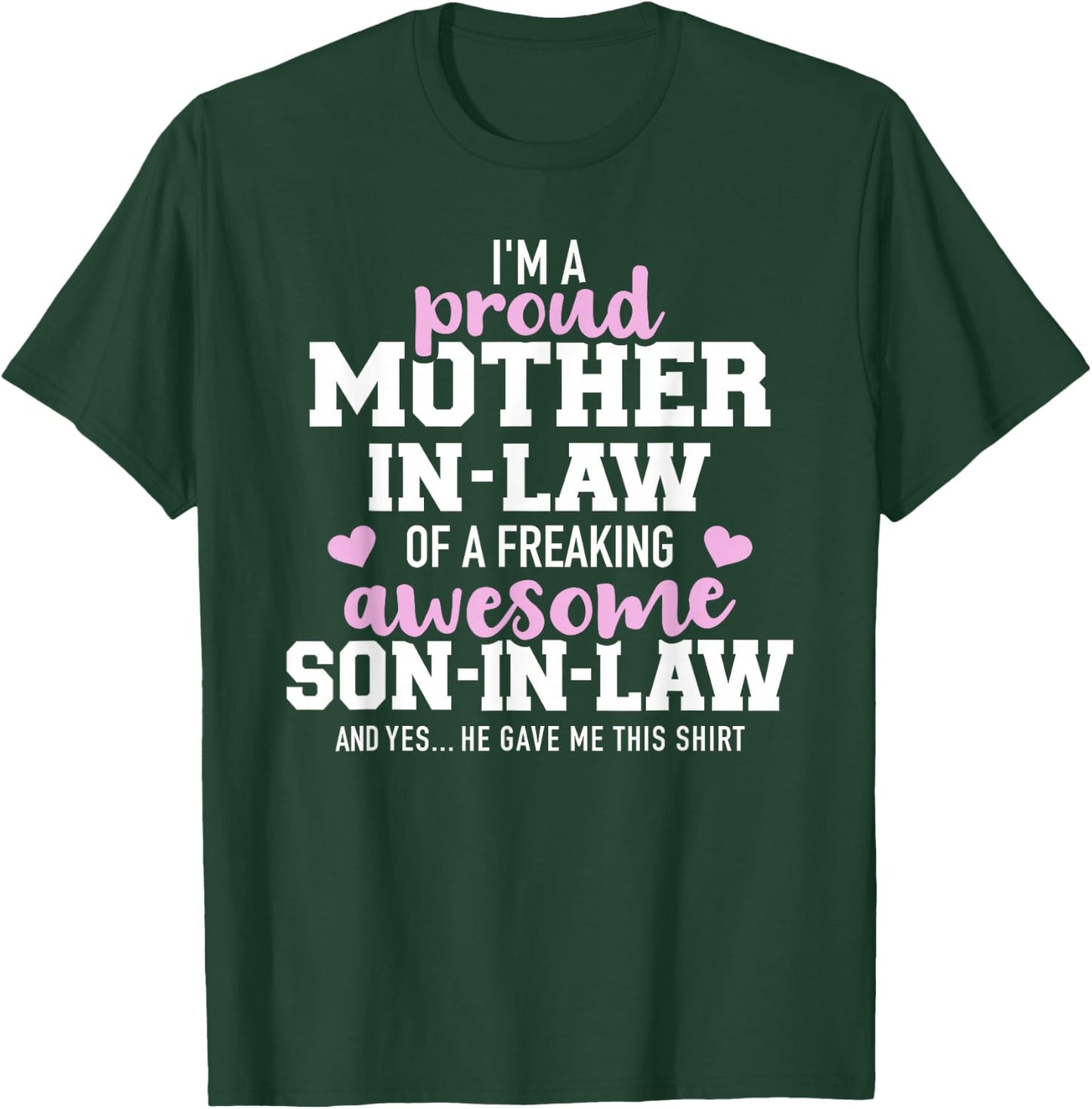 Proud mother-in-law of a great son-in-law T-Shirt - T-Shirt | Forest