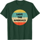 Save The Animals T-Shirt - T-Shirt | Forest