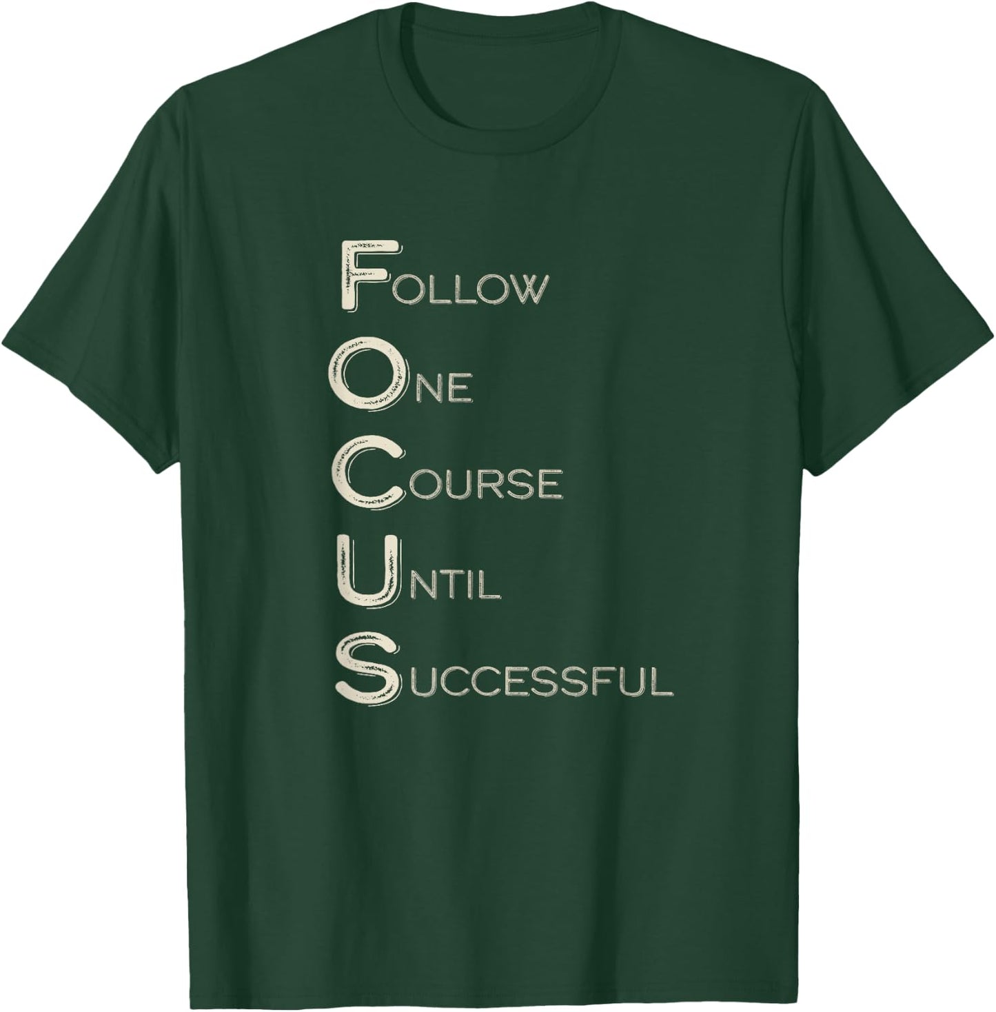 Focus Word Art Strong Women Men Achievers Inspirational T-Shirt - T-Shirt | Forest