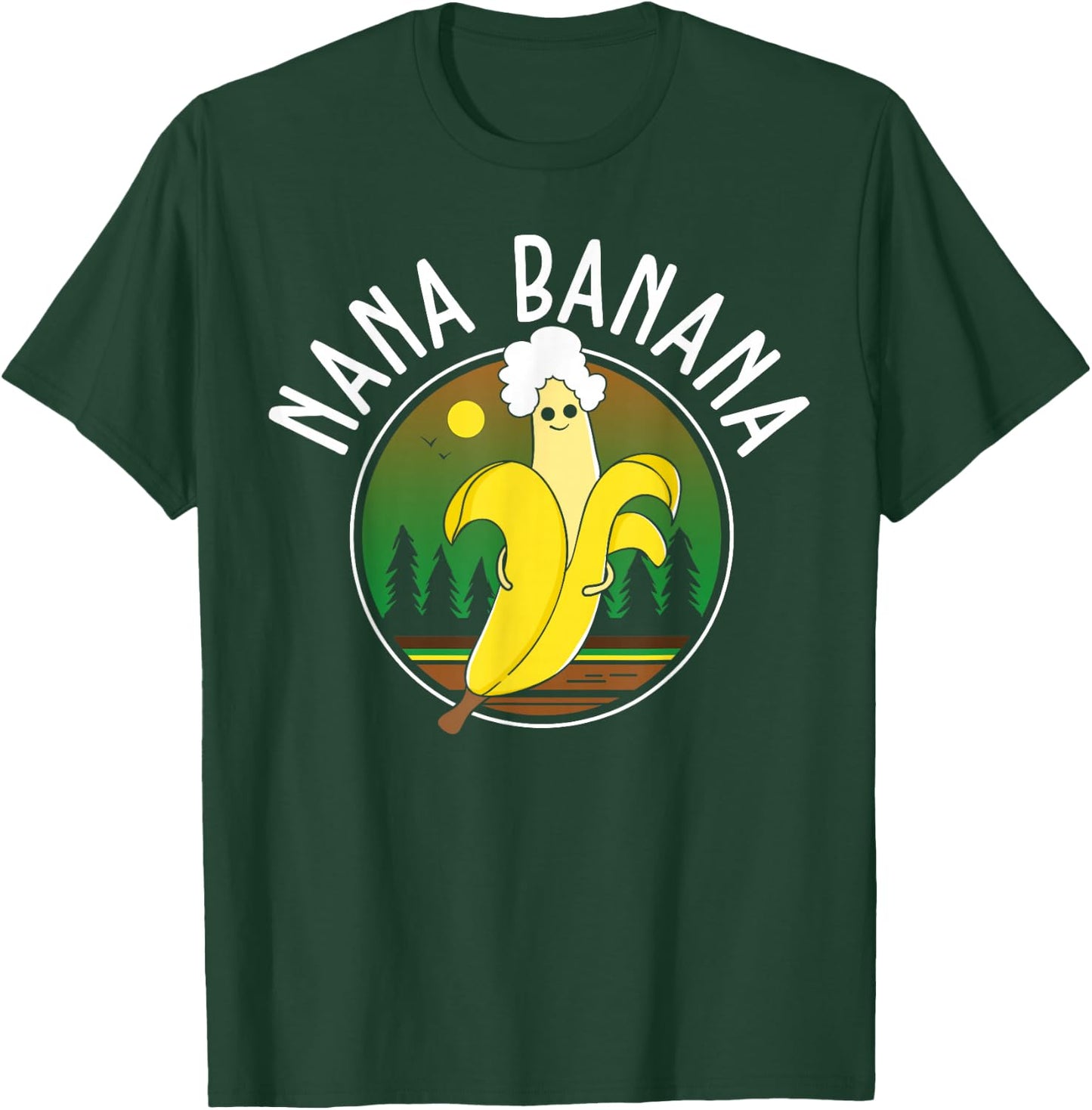 Funny Gift Nana Banana Gift T-Shirt - T-Shirt | Forest