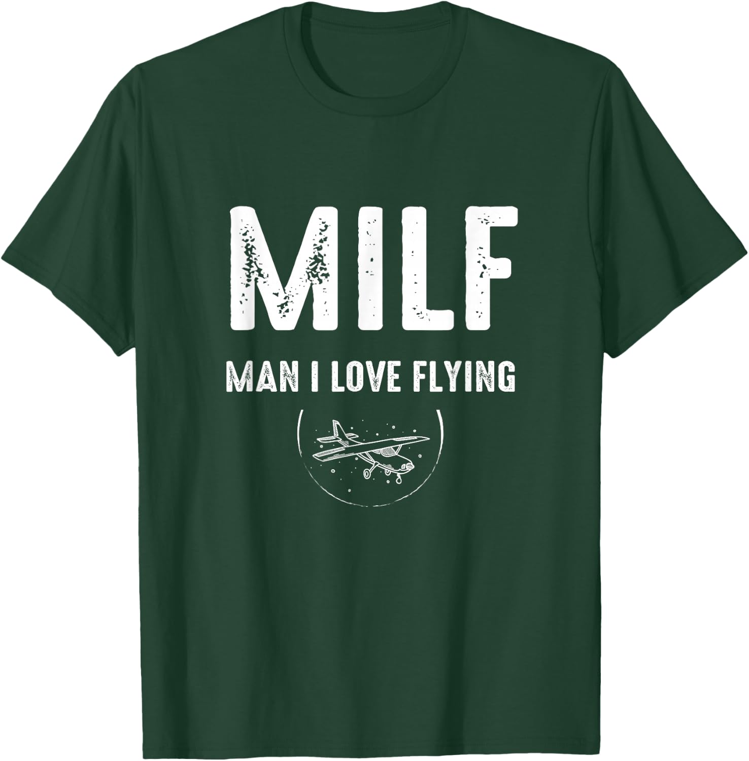 MILF Man I Love Flying - Airplane - Pilot T-Shirt - T-Shirt | Forest