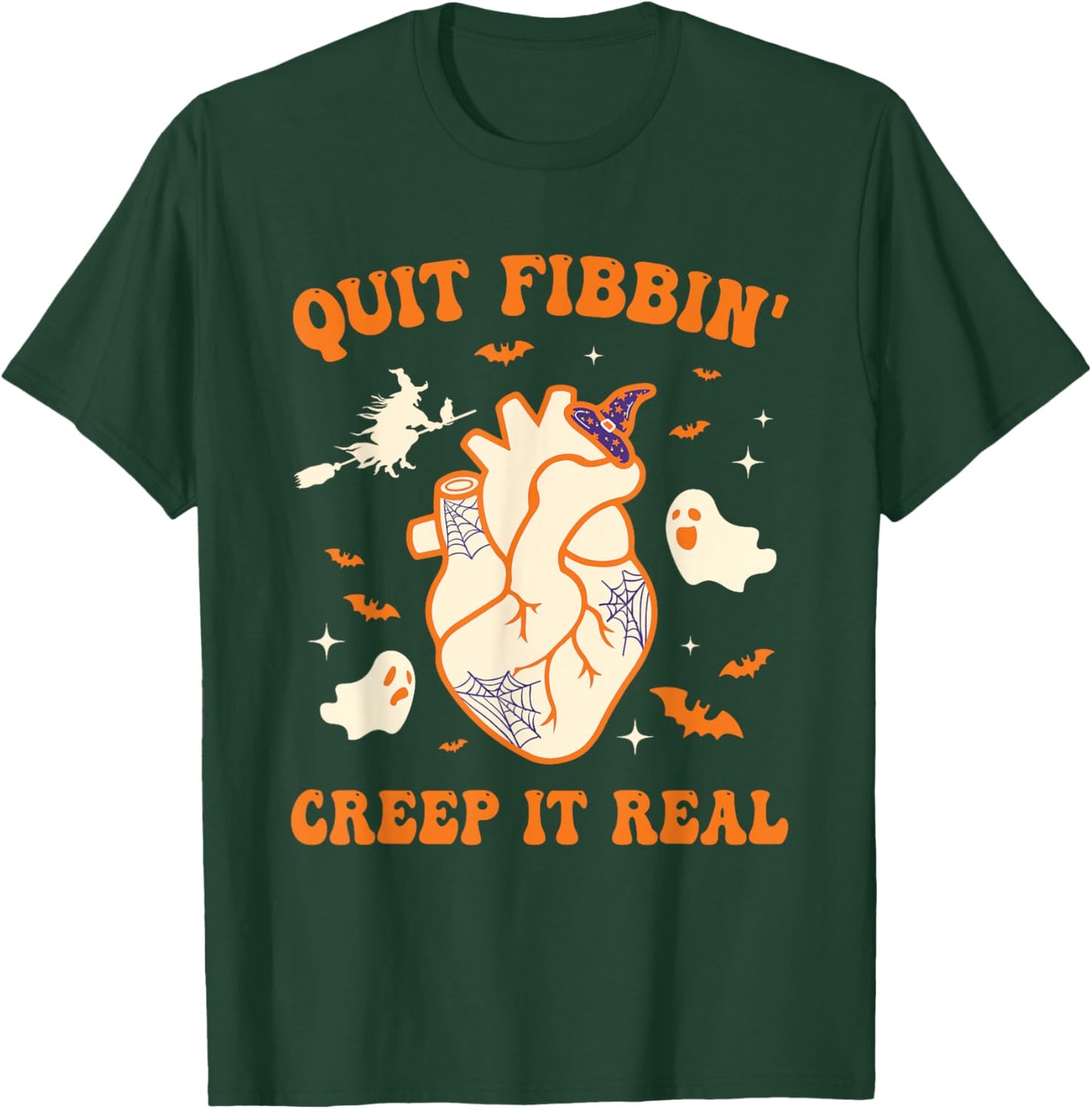 Quit Fabbin Creep Real Anatomy Heart Nurse Doctor Halloween T-Shirt - T-Shirt | Forest