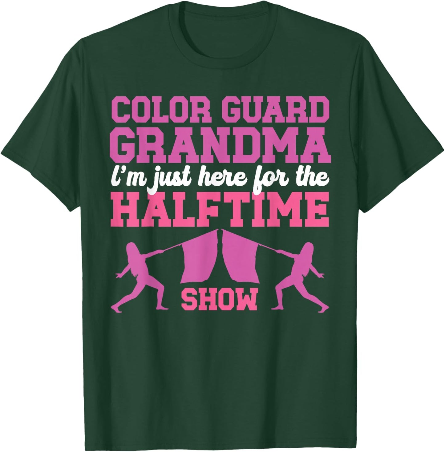 Color Guard Grandma Halftime Show Color Guard Grandmother T-Shirt - T-Shirt | Forest