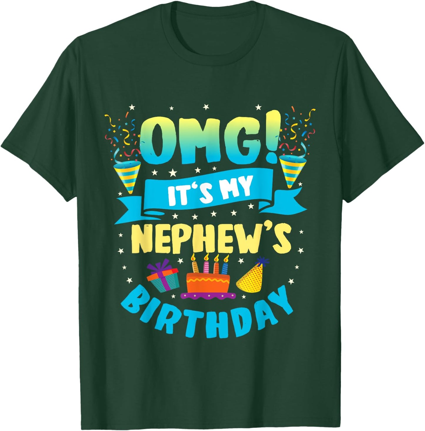 OMG It's My Nephew Birthday T-Shirt - T-Shirt | Forest