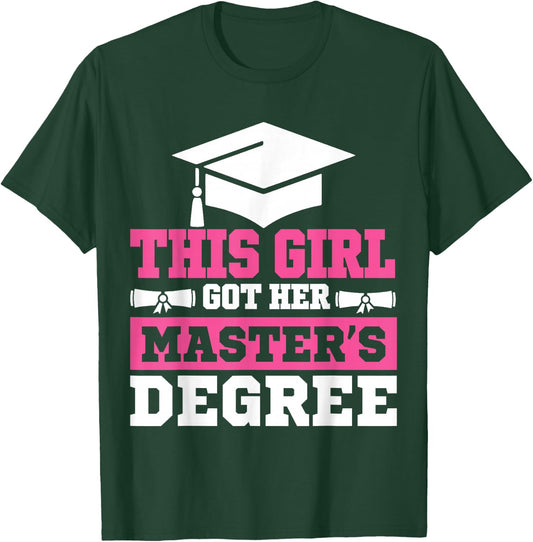 This Girl Got her Masters Degree Graduation 2026 T-Shirt - T-Shirt | Forest