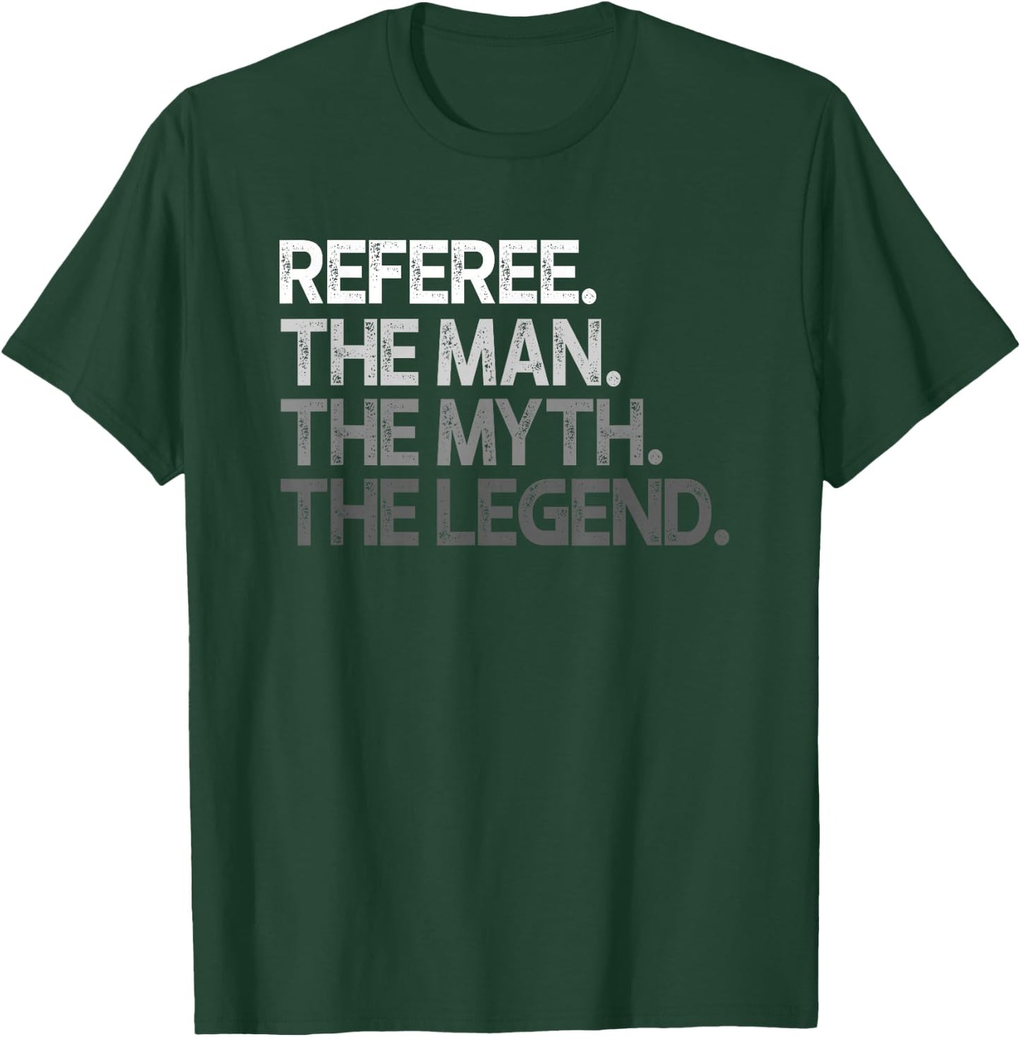 Referee Design The Man Myth Legend T-Shirt - T-Shirt | Forest