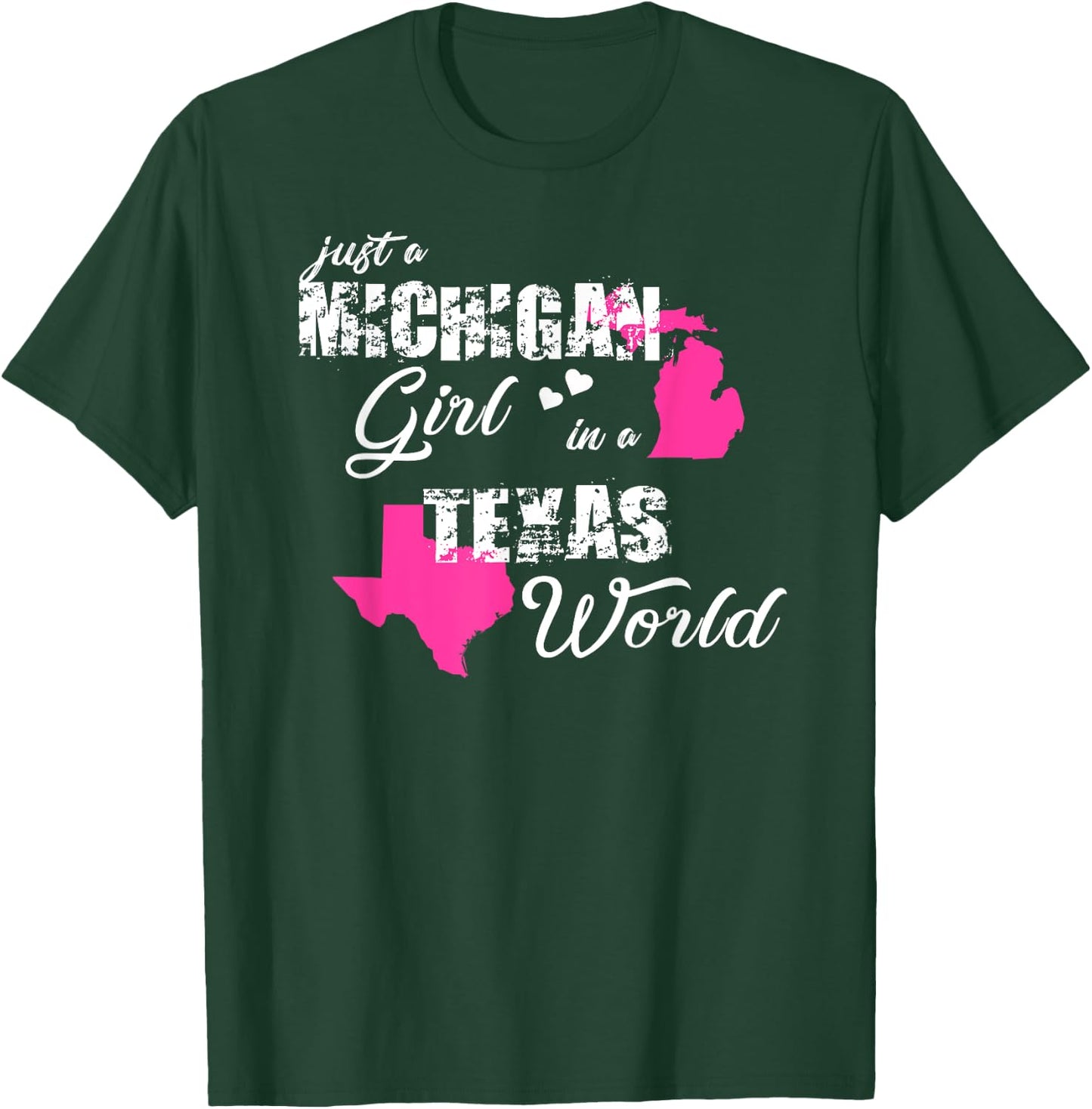 Funny Michigan Shirts Just a Michigan girl in a Texas T-Shirt - T-Shirt | Forest