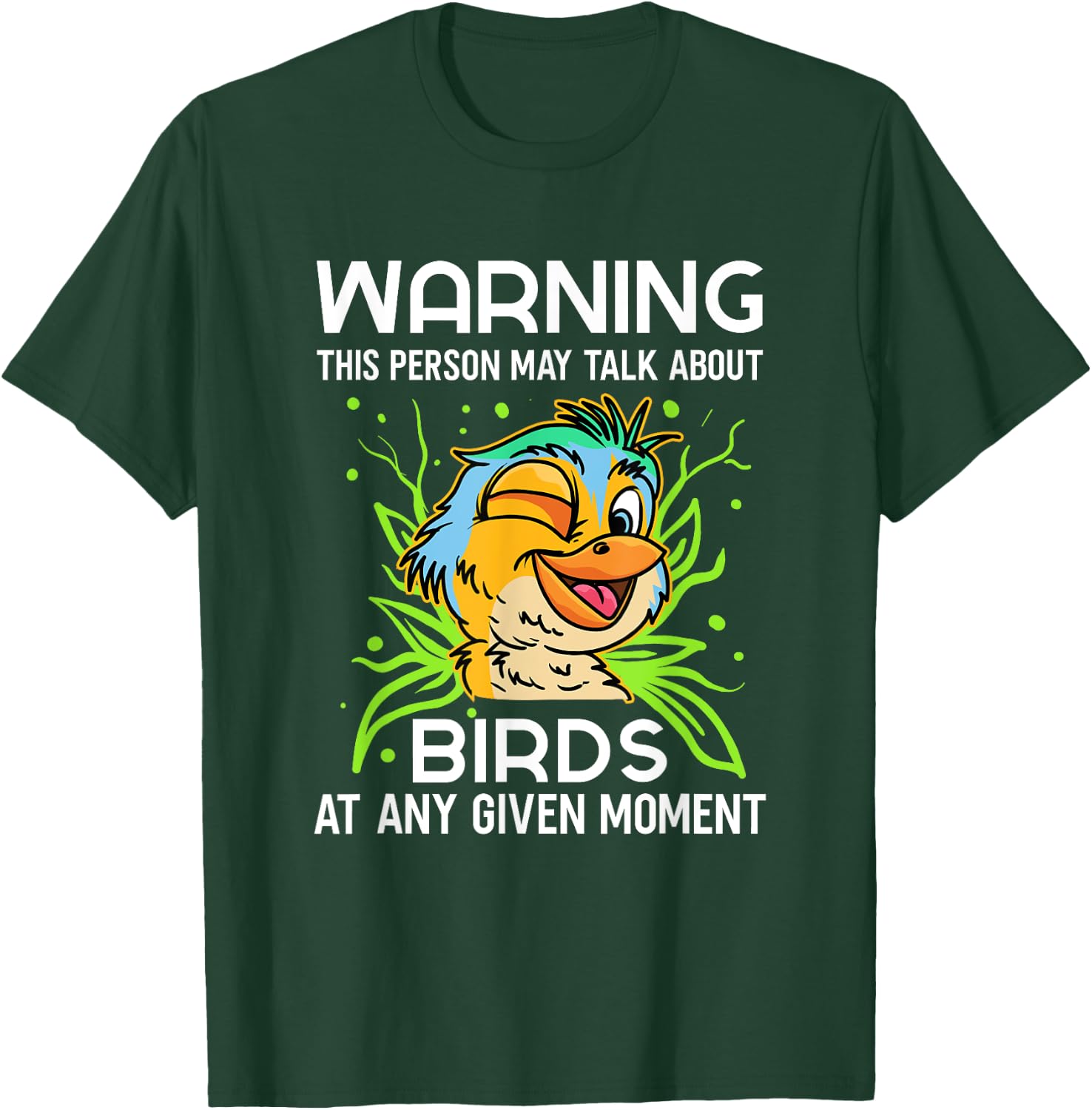 Bird Observer Talking About Birds Watching Chirping Songbird T-Shirt - T-Shirt | Forest