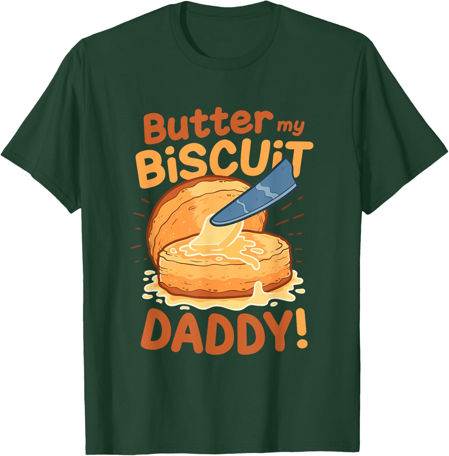 Funny Dirty Word Game Butter My Biscuit Naughty T-Shirt - T-Shirt | Forest