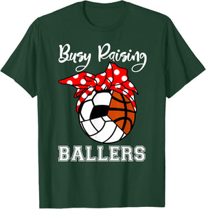 Busy Raising Ballers Funny Volleyball Soccer Basketball Mom T-Shirt - T-Shirt | Forest